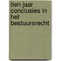 Tien jaar conclusies in het bestuursrecht