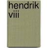 Hendrik VIII door Dick Harrison