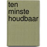 Ten minste houdbaar by Jana Arns