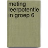 Meting leerpotentie in groep 6 by Tessa Jenniskens