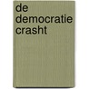 De democratie crasht door Kees Verhoeven