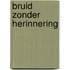 Bruid zonder herinnering