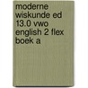 Moderne Wiskunde ed 13.0 vwo English 2 FLEX boek a by Unknown