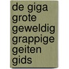 De giga grote geweldig grappige geiten gids door David De Vries