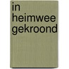 IN HEIMWEE GEKROOND door Timon K.