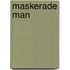 Maskerade man