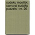 Sudoku Moeilijk: Samurai Sudoku Puzzels - nr. 26