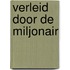 Verleid door de miljonair