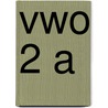 vwo 2 a by Unknown