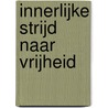 Innerlijke strijd naar vrijheid by Shirley Schoofs