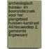 Archeologisch bureau- en booronderzoek voor het plangebied Huissen-Karstraat 44/Nieuwediep 2, gemeente Lingewaard