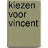 Kiezen voor Vincent