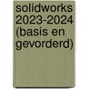 SolidWorks 2023-2024 (basis en gevorderd) door R.H.P. Van Bussel