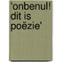 Onbenul! Dit is poëzie