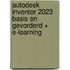 Autodesk Inventor 2023 basis en gevorderd + e-learning