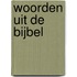 Woorden uit de Bijbel