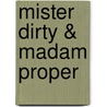 Mister Dirty & Madam Proper by Nix