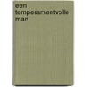 Een temperamentvolle man by Jan Loogman