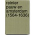 Reinier Pauw en Amsterdam (1564-1636)