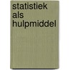 Statistiek als hulpmiddel by Pieter van Groenestijn