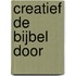 Creatief de Bijbel door