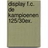 Display F.C. De Kampioenen 125/30ex. door Hec Leemans