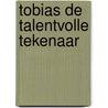 Tobias de talentvolle tekenaar by Aduscha Hommes