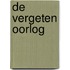 De vergeten oorlog
