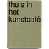 Thuis in het kunstcafé
