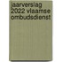 Jaarverslag 2022 Vlaamse Ombudsdienst