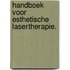 Handboek Voor Esthetische Lasertherapie.