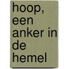 Hoop, een anker in de hemel by Michel Meeuws