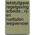 Tekstuitgave Regelgeving Arbeids-, rij- en rusttijden wegvervoer