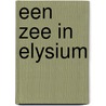 Een zee in Elysium by Emma Anna