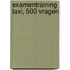 Examentraining Taxi, 500 vragen