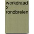 Werkdraad 2 rondbreien