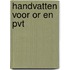 Handvatten voor OR en PVT