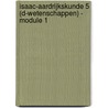 Isaac-aardrijkskunde 5 (D-wetenschappen) - module 1 by Unknown