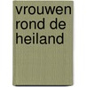 Vrouwen rond de Heiland by Annemarie van Heijningen-Steenbergen