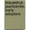 Blauwdruk jaarlicentie, early adopters door Stijn van Oers