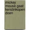 Mickey Mouse gaat kerstinkopen doen by Disney