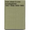 Marc Sleen in Ons Zondagsblad 1957-1958-1959-1960 by Marc Sleen