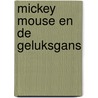 Mickey Mouse en de geluksgans by Disney