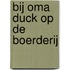 Bij oma Duck op de boerderij