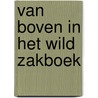 Van Boven in het wild zakboek by Yvette van Boven