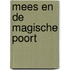 Mees en de magische poort