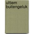 Ultiem buitengeluk