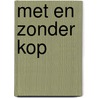 Met En Zonder Kop door Michael Pappafava