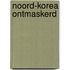 Noord-Korea ontmaskerd