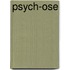 Psych-ose